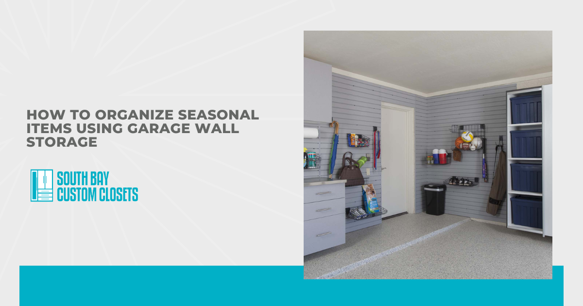 How to Organize Seasonal Items Using Garage Wall Storage