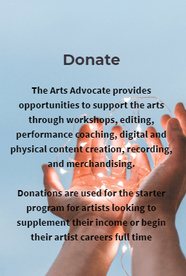 The arts advocate provides opportunities to support the arts through workshops editing performance coaching digital and physical content creation recording and merchandising