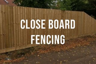 Close board fencing