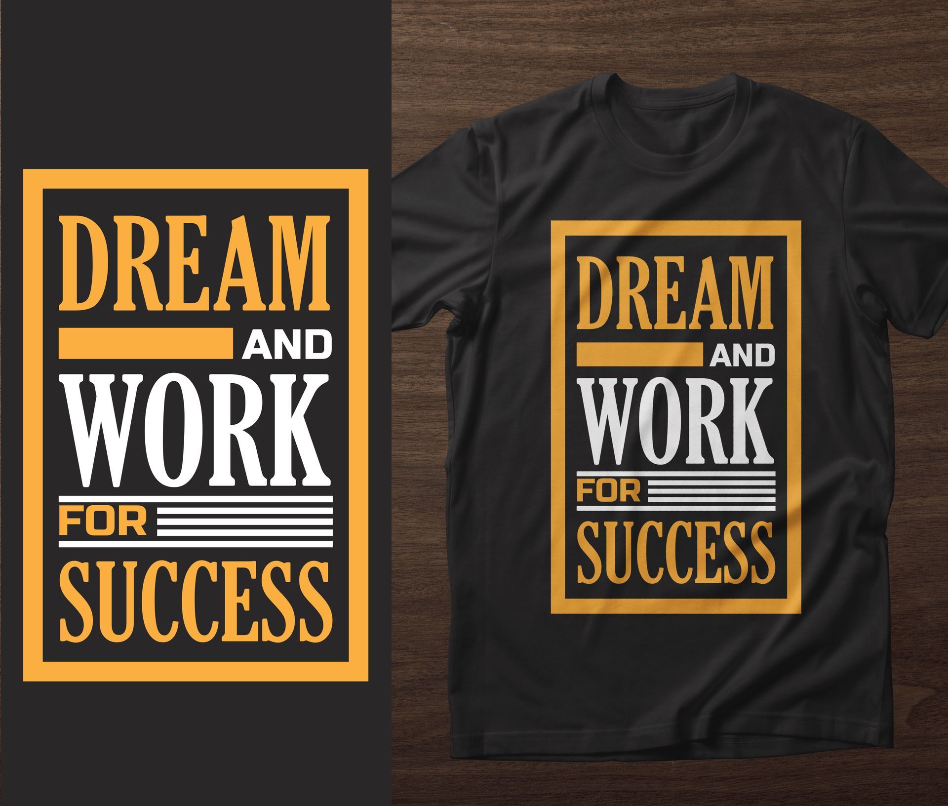 Black t-shirt with orange framed text: DREAM AND WORK FOR SUCCESS.