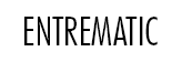 Entrematic