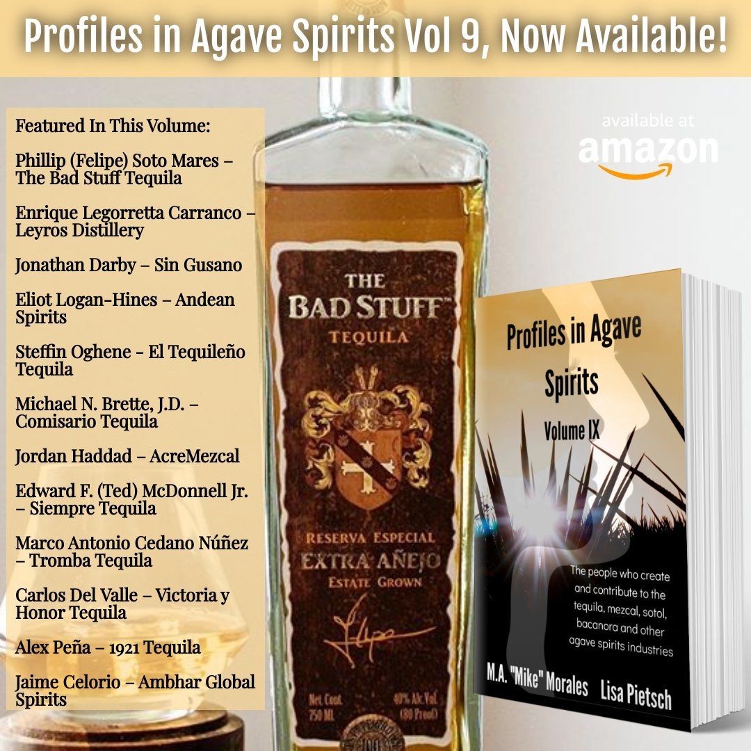 The Bad Stuff Profiles in Agave Spirits Vol 9 Now Available