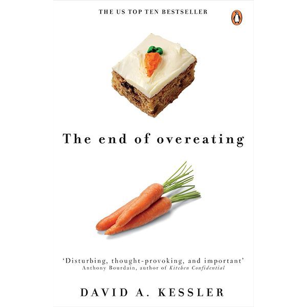 The End of Overeating: Taking control of our insatiable appetite Kindle Edition