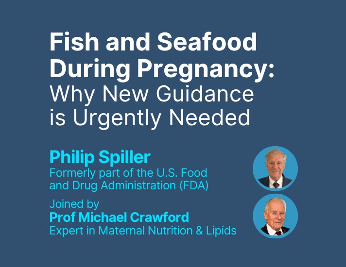 Fish and Seafood During Pregnancy: Why New Guidance is Urgently Needed webinar