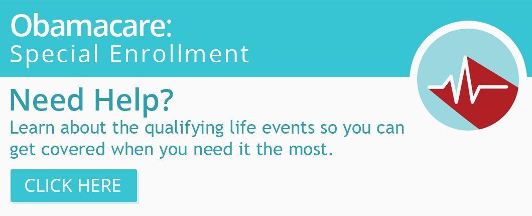 obamacare special enrollment need help learn about the qualifying life events so you can get covered when you need it the most click here