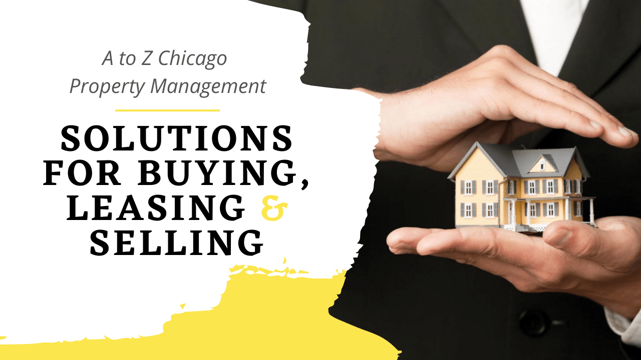 A to Z Chicago Property Management - Solutions for Buying, Leasing and Selling - Article Banner