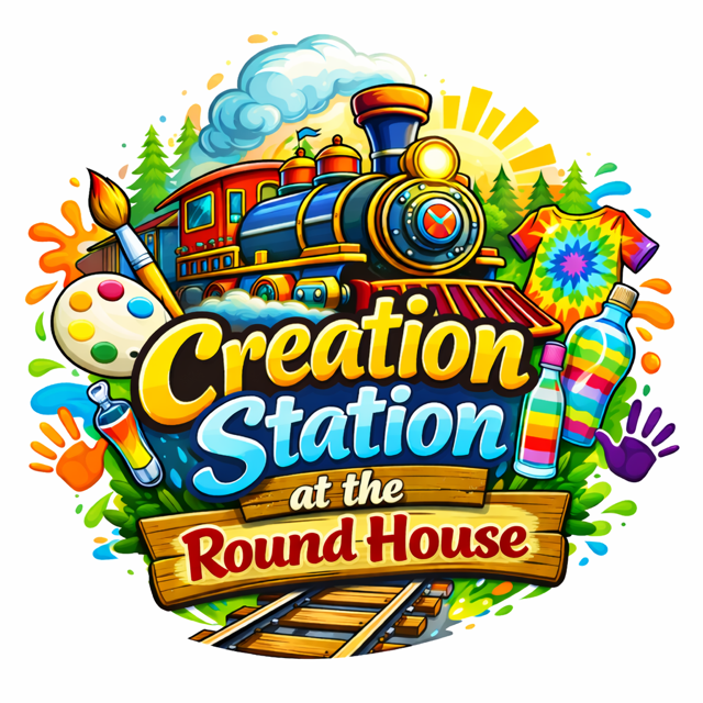 Picture of train, arts and crafts, with the words creation station at the roundhouse