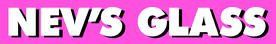 Nev's glass logo