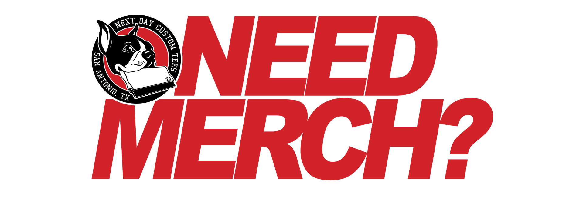 Need merch?