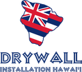 Drywall Installation Hawaii