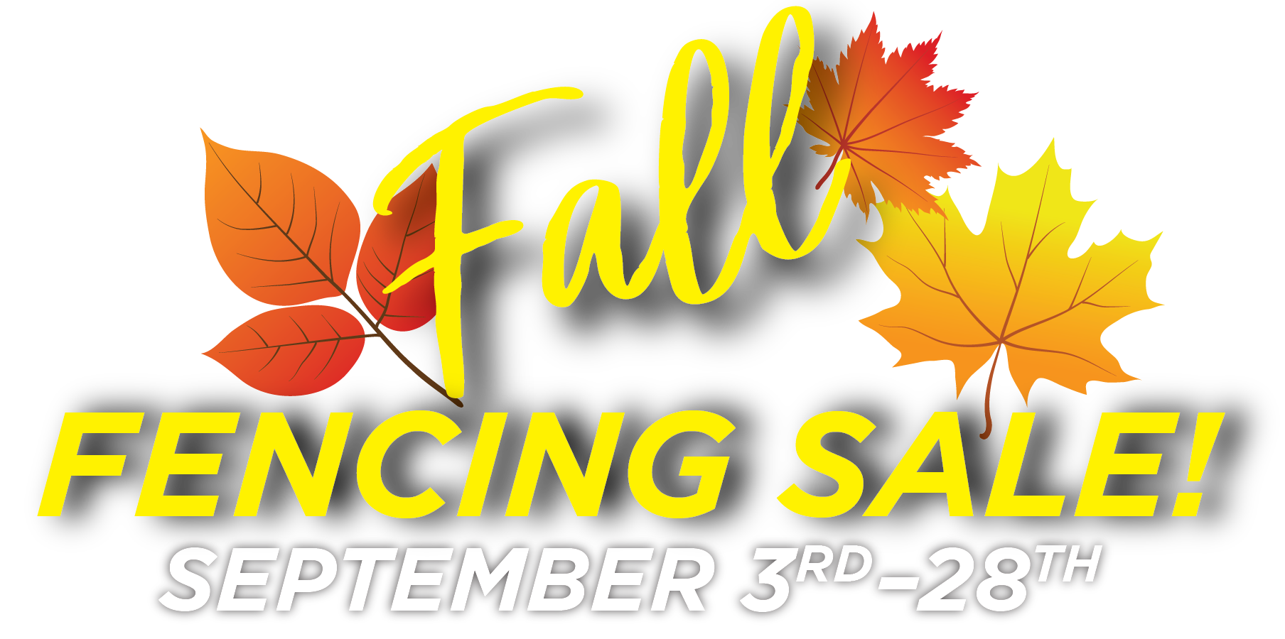 A fall fencing sale is taking place on september 3rd and 28th.