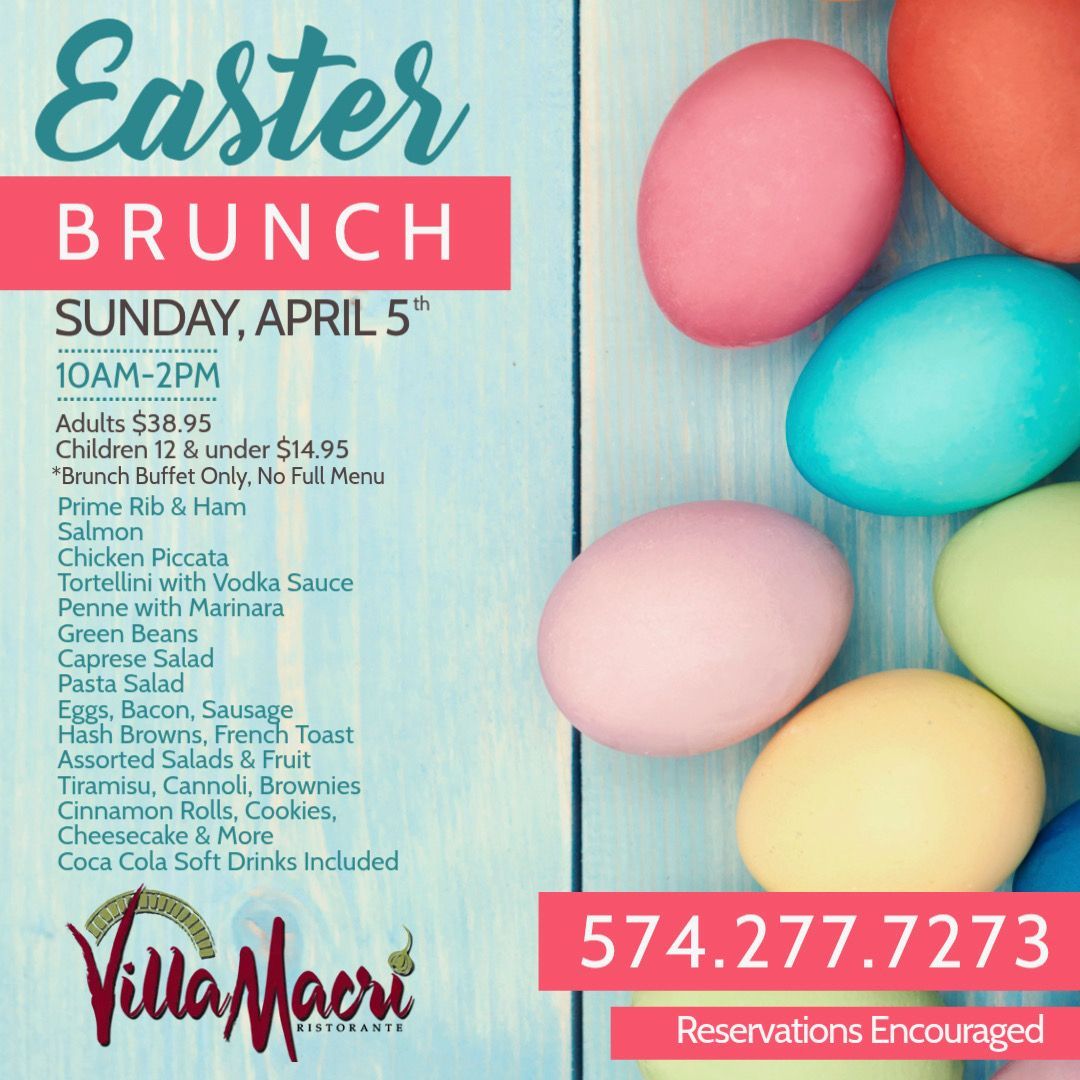 Villa Macri Easter brunch flyer for April 5th, 10am-2pm, featuring a menu list and reservation phone number 574-277-7273.
