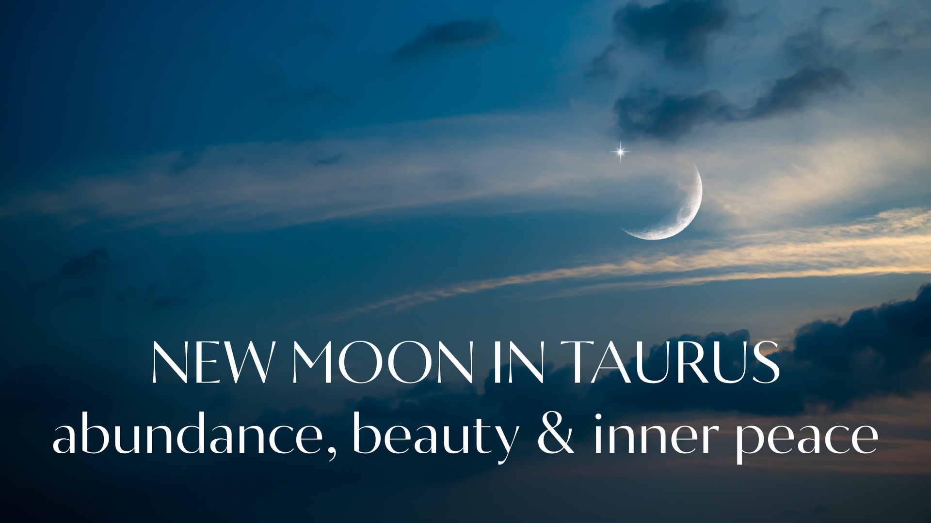 Crescent moon in a dusky blue sky with soft clouds, symbolizing the New Moon in Taurus and themes of