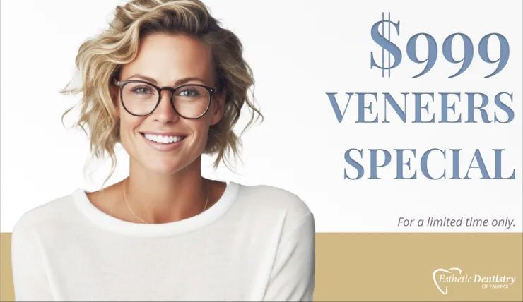 Veneers Special — Fairfax, VA — Esthetic Dentistry of Fairfax