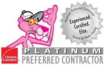 We are an Owens Corning Platinum Preferred Contractors