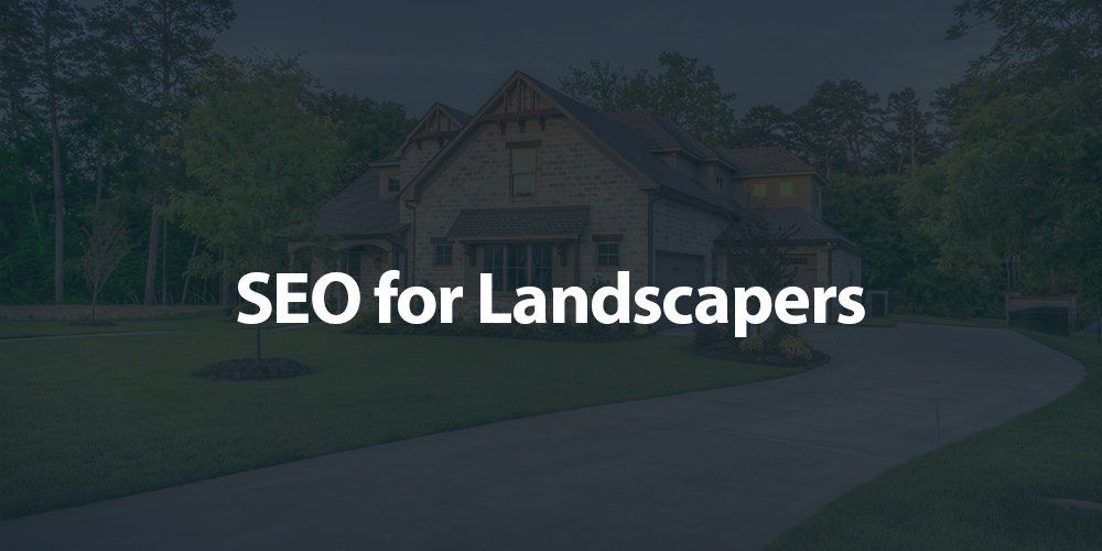 Reach More Landscaping Customers with Local SEO Marketing