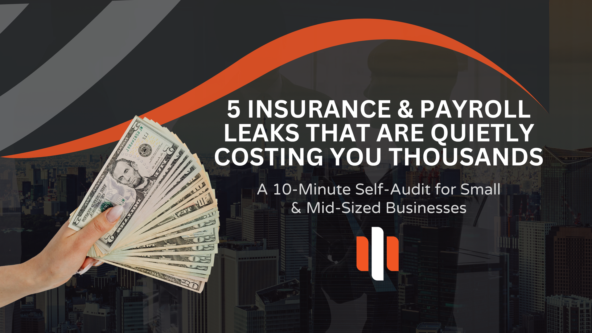 Checklist identifying five common payroll and workers’ comp insurance cost leaks.