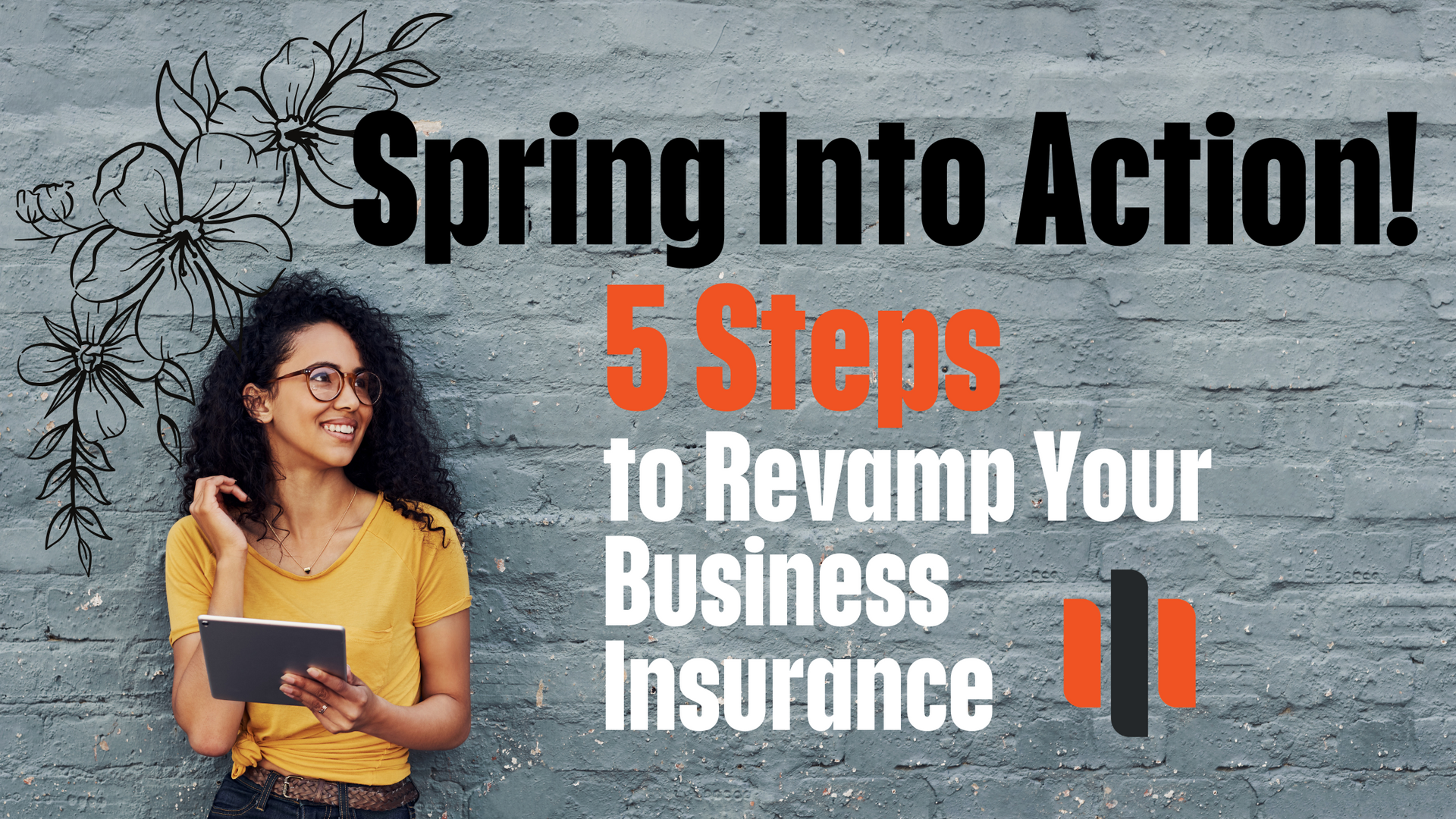 Spring Into Action: 5 Steps to Revamp Your Business Insurance