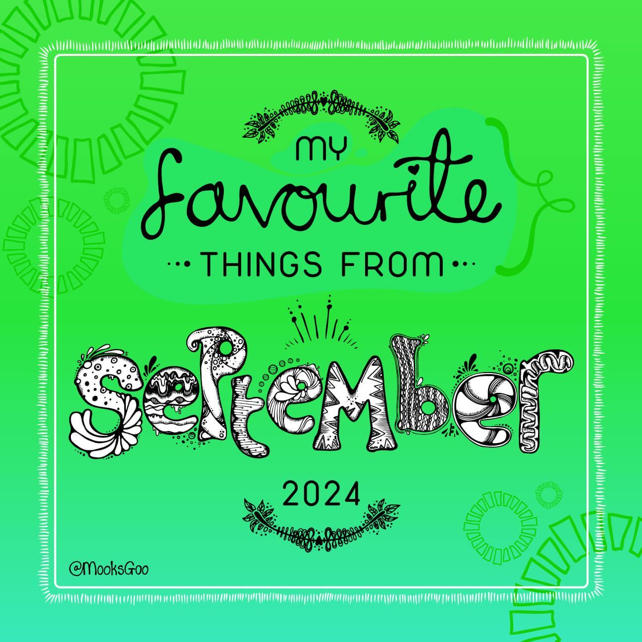 My favourite things from September blog digital poster with quirky typography, designed by MooksGoo