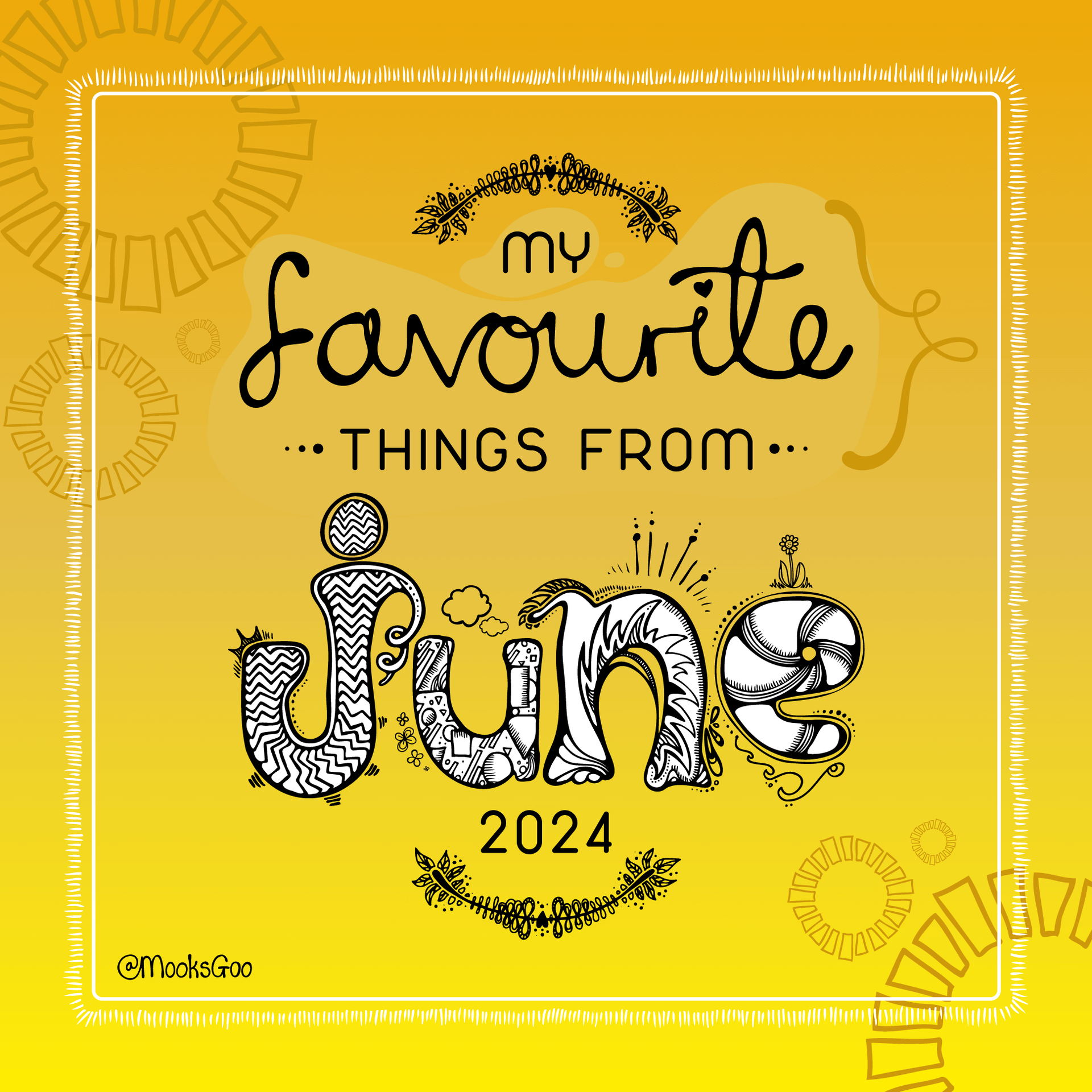 My favourite things from June illustration typography designed by MooksGoo for a monthly blog