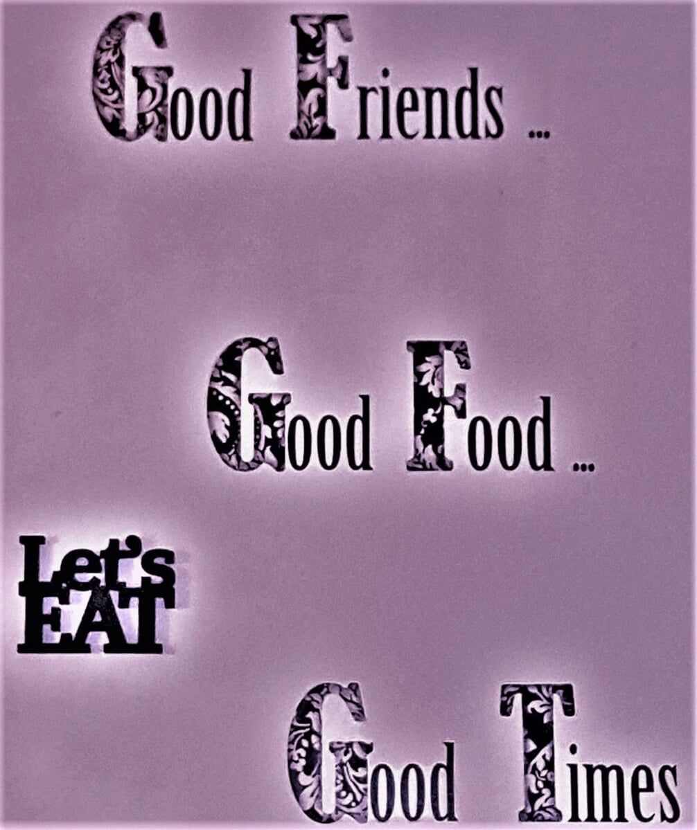 Good Friends, Good Food, Good Times Sign — Restaurant in South Townsville, QLD