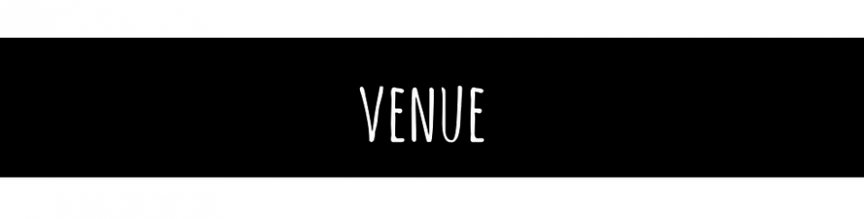 Black banner with the word “VENUE” in thin white text centered on it.
