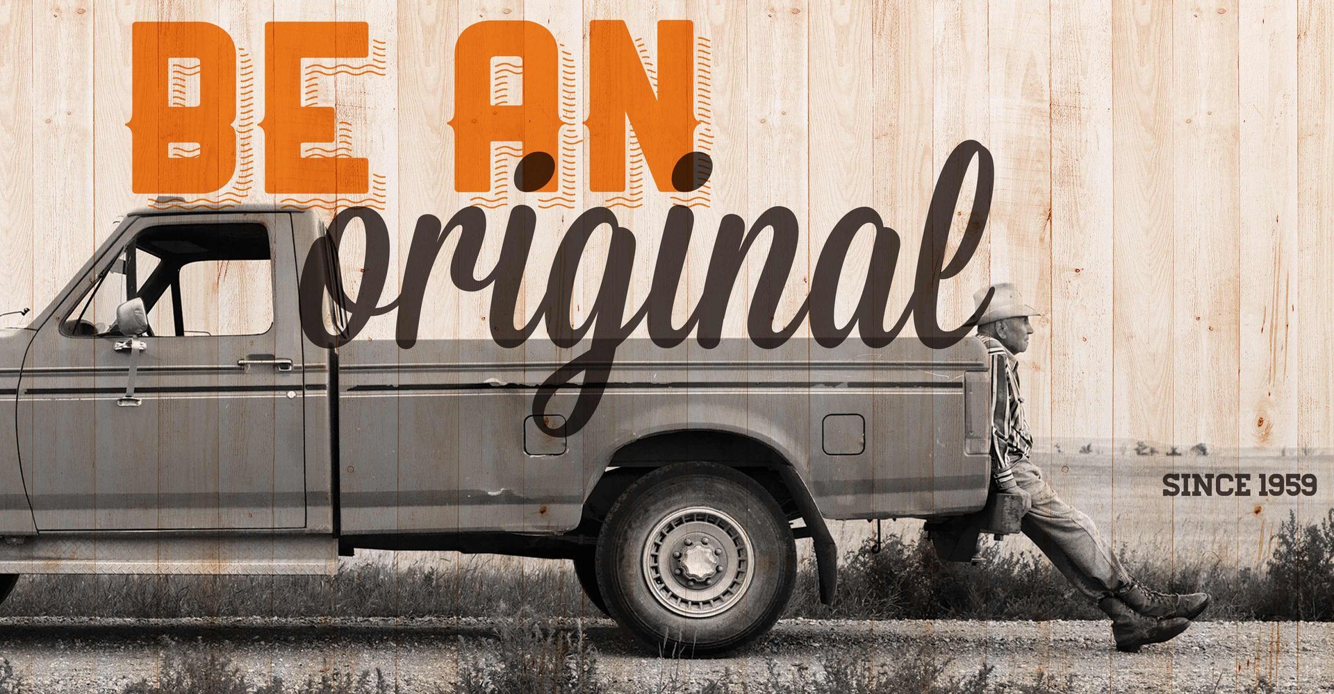 A truck with the words be an original written on it