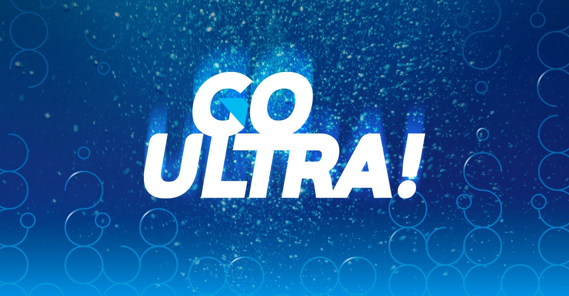 A blue background with bubbles and the words `` go ultra ''