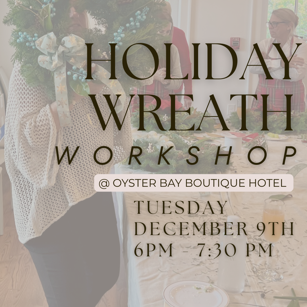 A poster for a holiday wreath workshop at the oyster bay boutique hotel