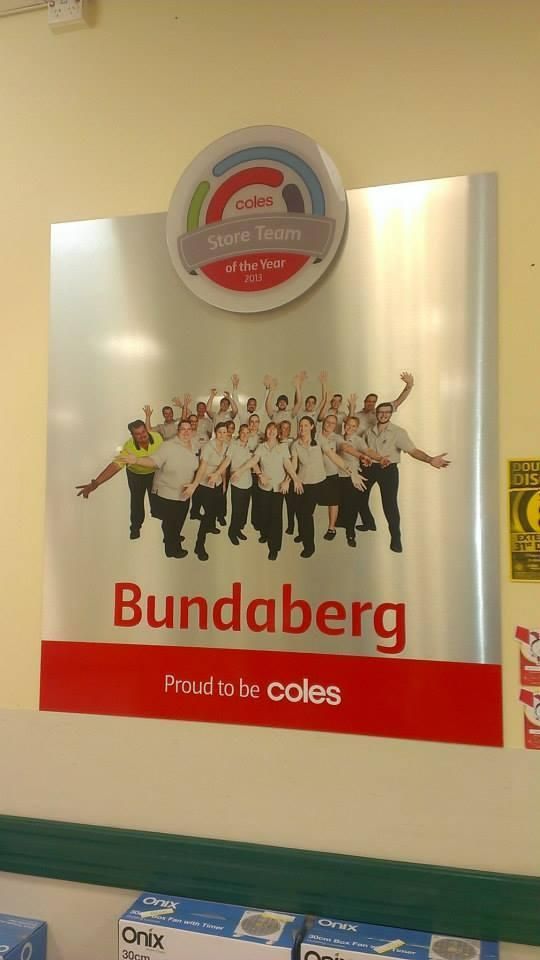 A Sign that Says Bundaberg Proud to Be Coles — Signmax Bundaberg In Kensington, QLD