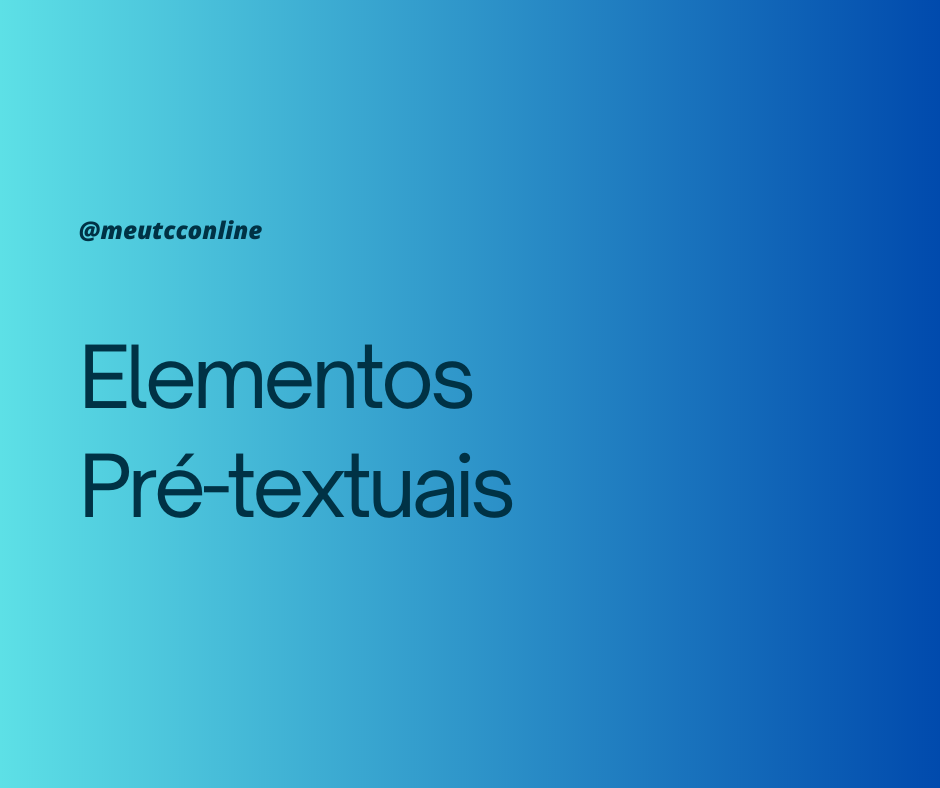 Guia Completo dos Elementos Pré-Textuais: Organizando e Enriquecendo Seu Trabalho Acadêmico