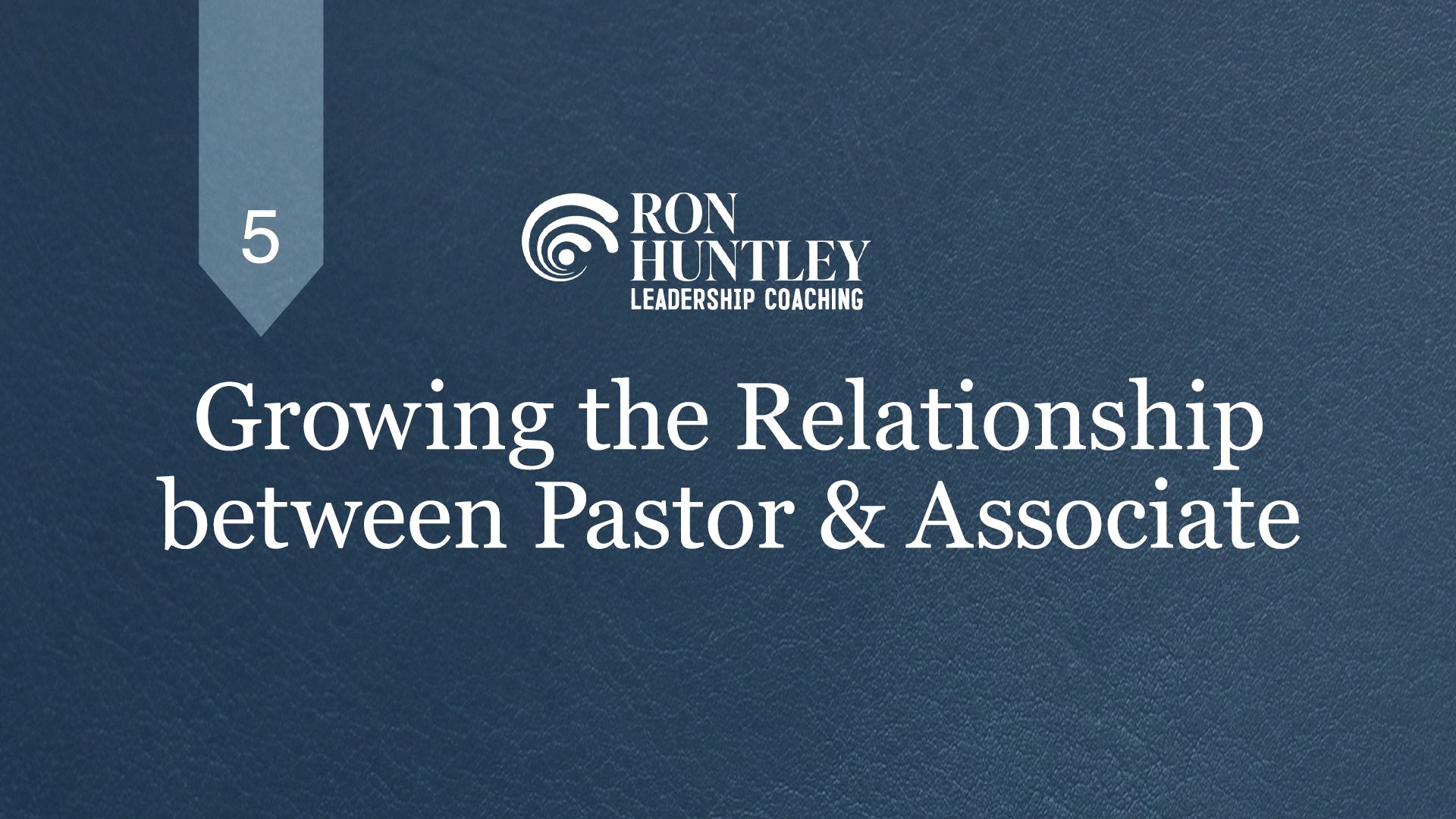 Growing The Relationship between Pastor and Associate