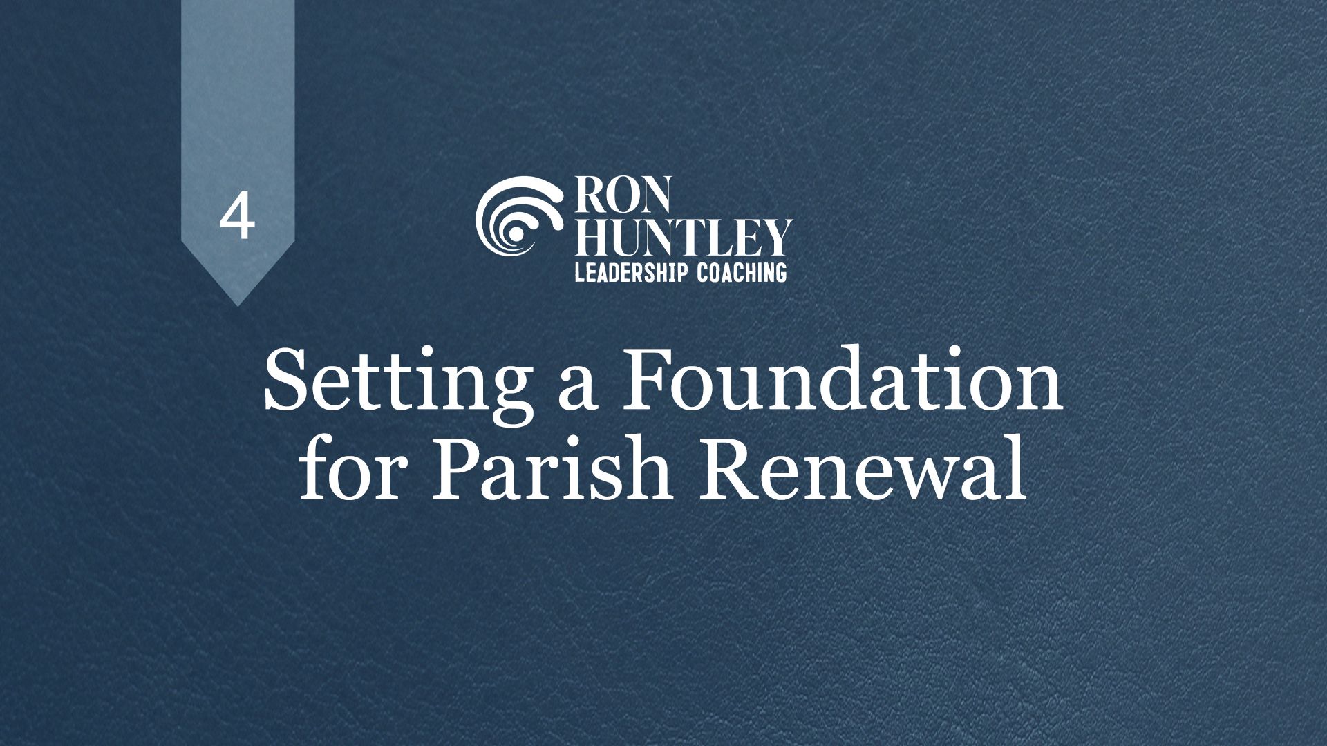 Setting a Foundation for Parish Renewal - 4