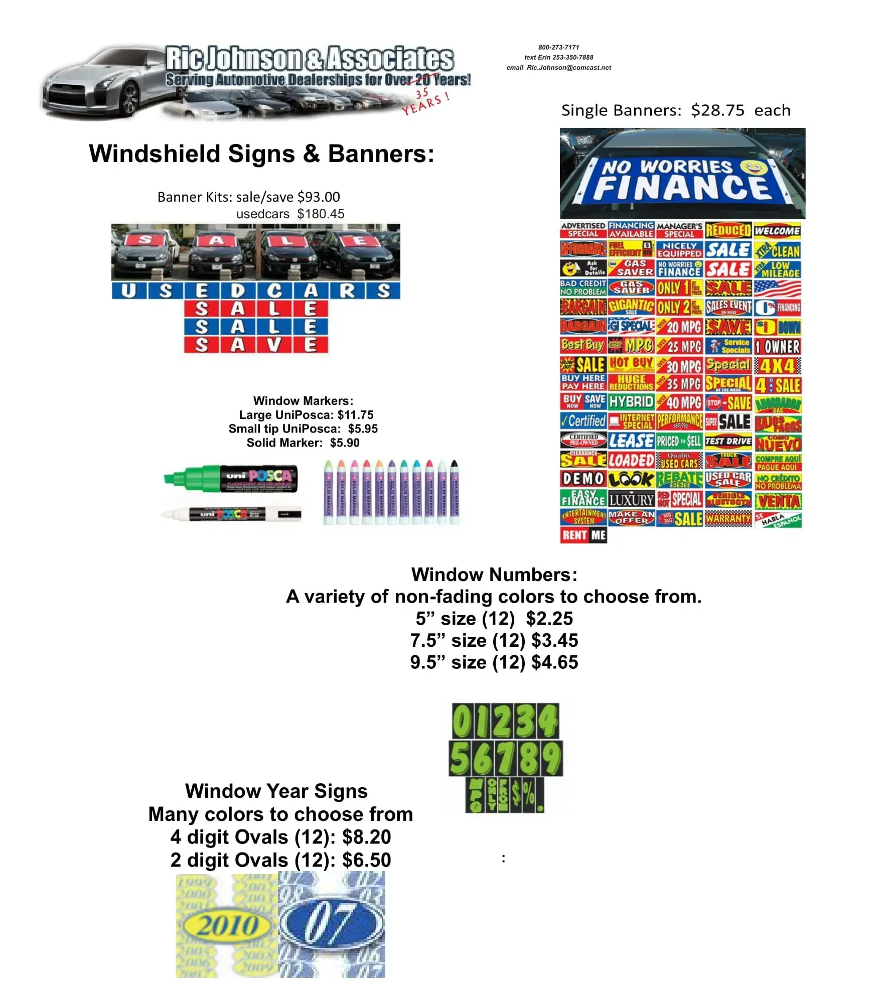 There are many different types of windshield signs and banners.