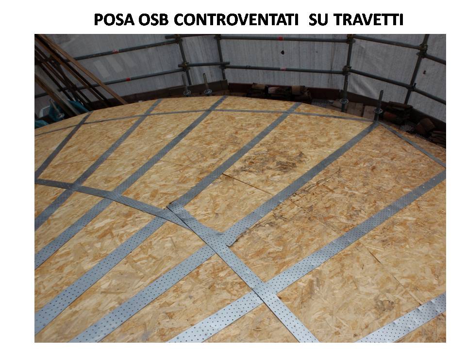 apse area: OSB panels laid on rafters and braced