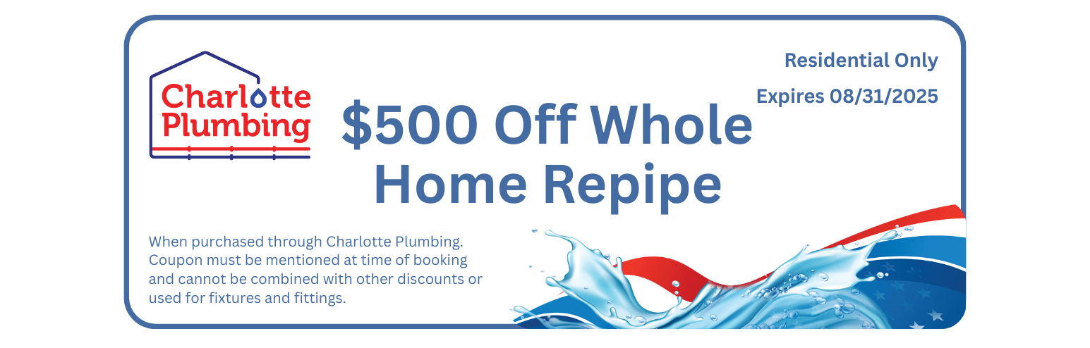A coupon for $ 500 off whole home repipe from charlotte plumbing A coupon for $ 500 off whole home repipe from charlotte plumbing