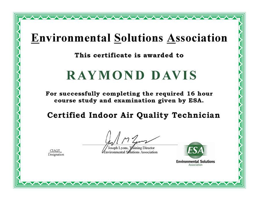 Certificate for Raymond Davis, Certified Indoor Air Quality Technician from the Environmental Solutions Association.