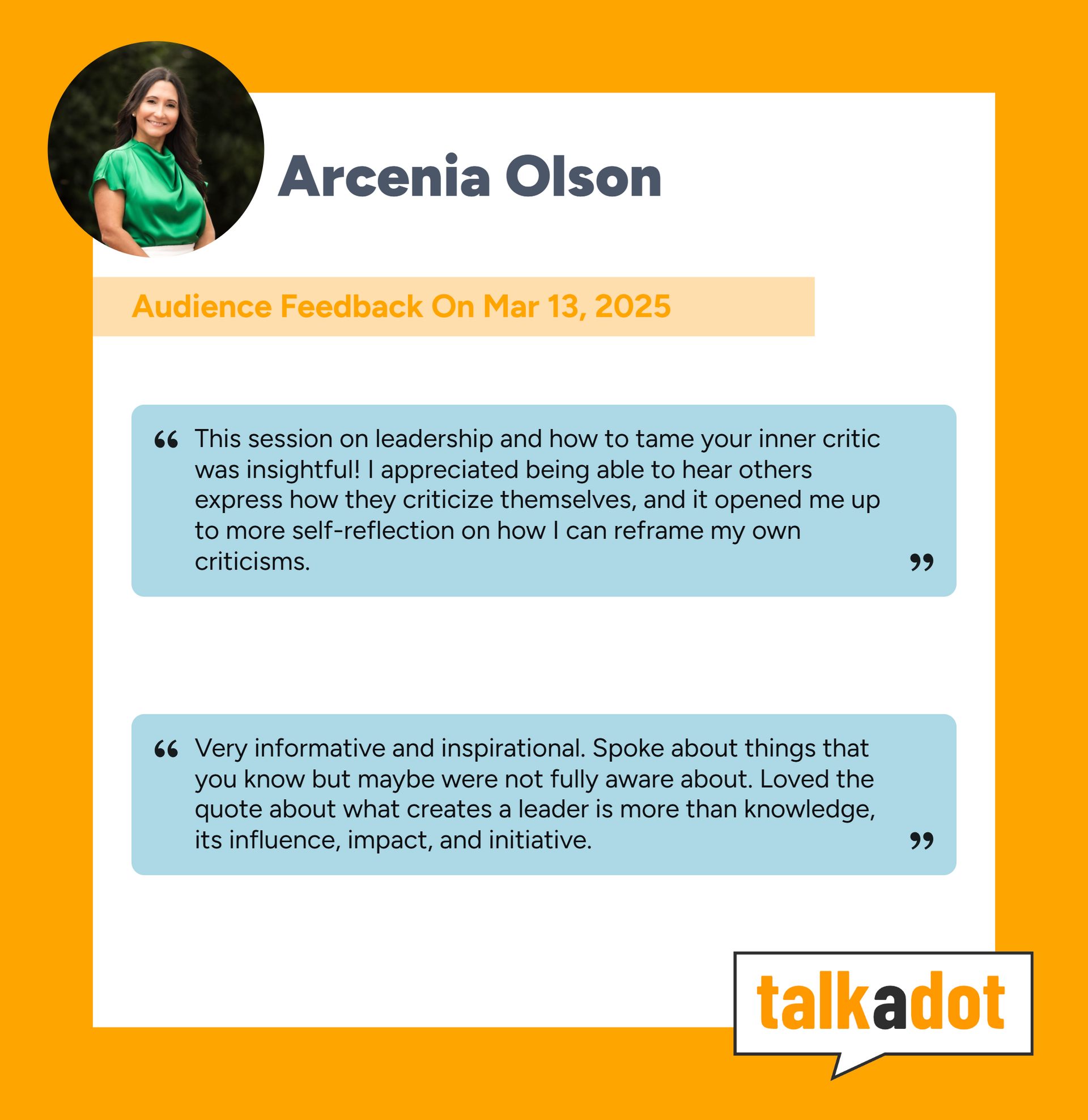 A woman, Arcenia Olson, with audience feedback on leadership. Quotes highlight self-reflection and inspirational insights.