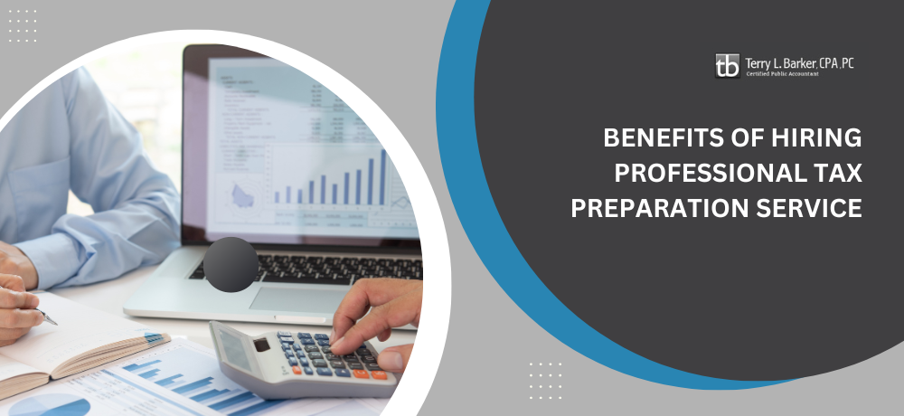 Two people working with a laptop and calculator, plus the text: Benefits of Hiring Professional Tax Preparation Service.