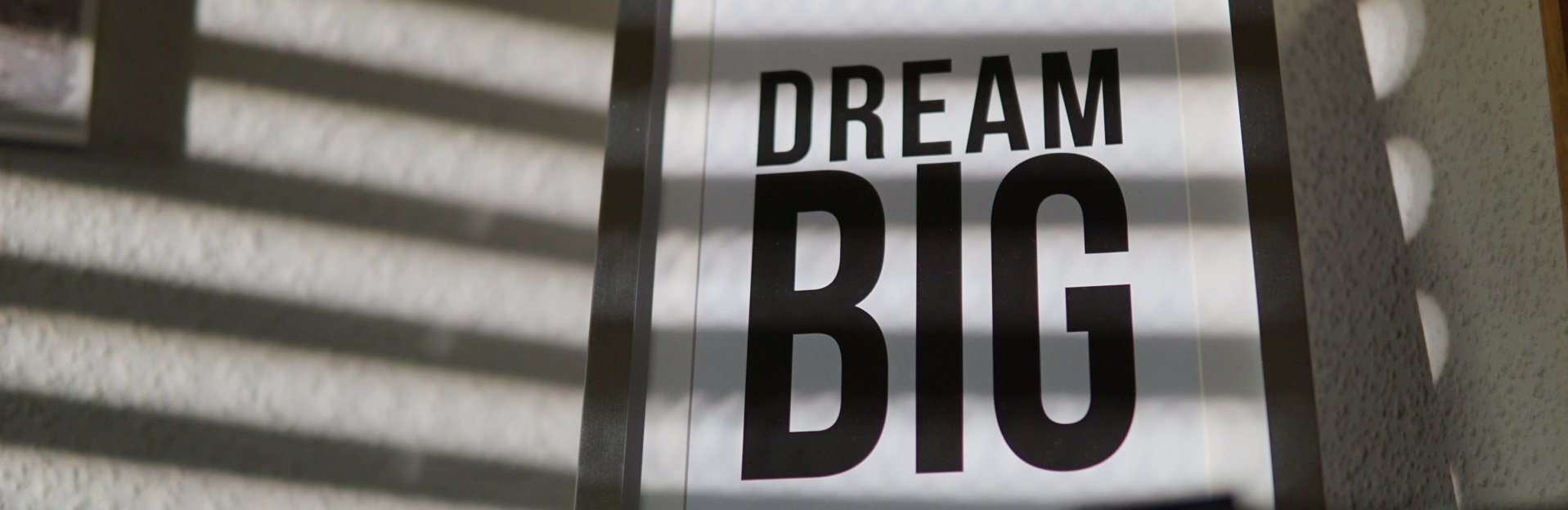 Dream Big - Picture