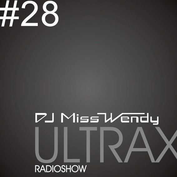 ULTRAX #28 Radioshow by DJ Miss Wendy
