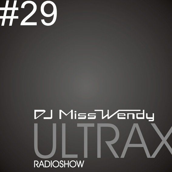 ULTRAX #29 Radioshow by DJ Miss Wendy