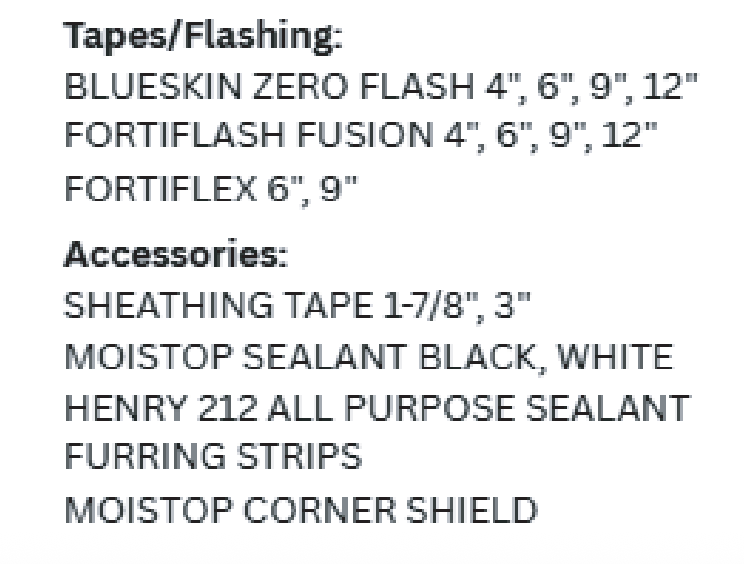List of construction tapes, flashing, and accessories, including brands like Blueskin, Fortiflash, and Moistop.