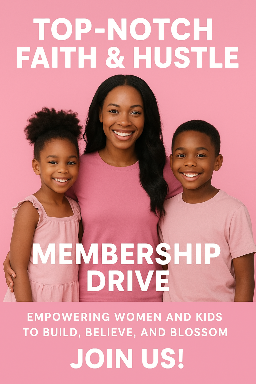 Pink ad for "Top-Notch Faith & Hustle" membership. Woman and two children smile. Text: "Empowering women and kids..."