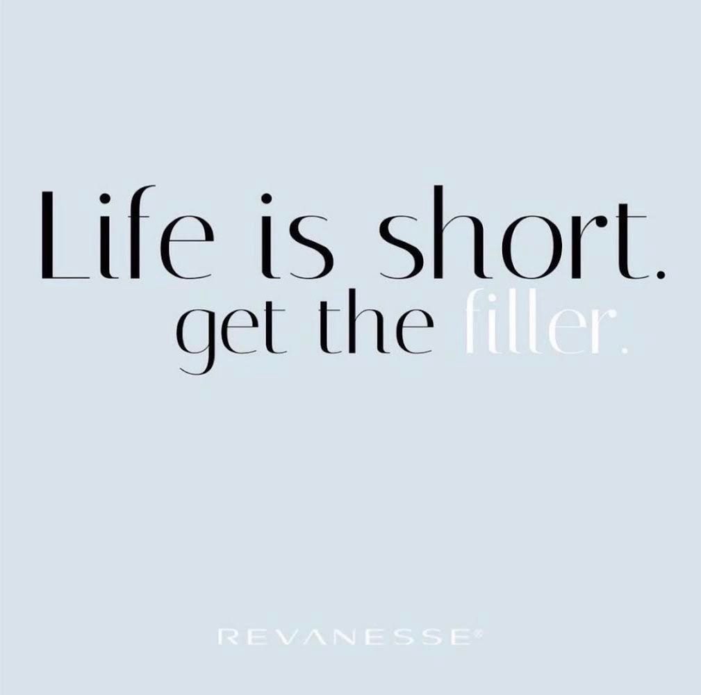 A quote that says life is short get the filler