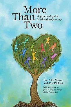 A book called more than two is a practical guide to ethical polygamy.