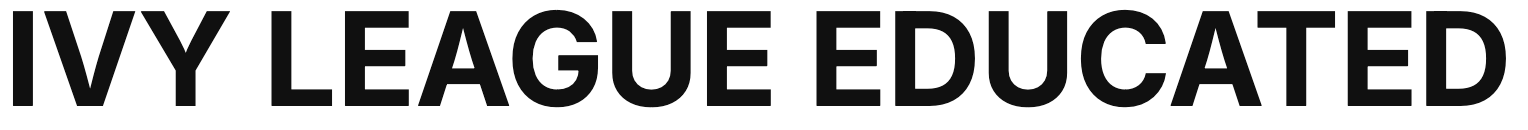 Ivy league educated is written in black on a white background