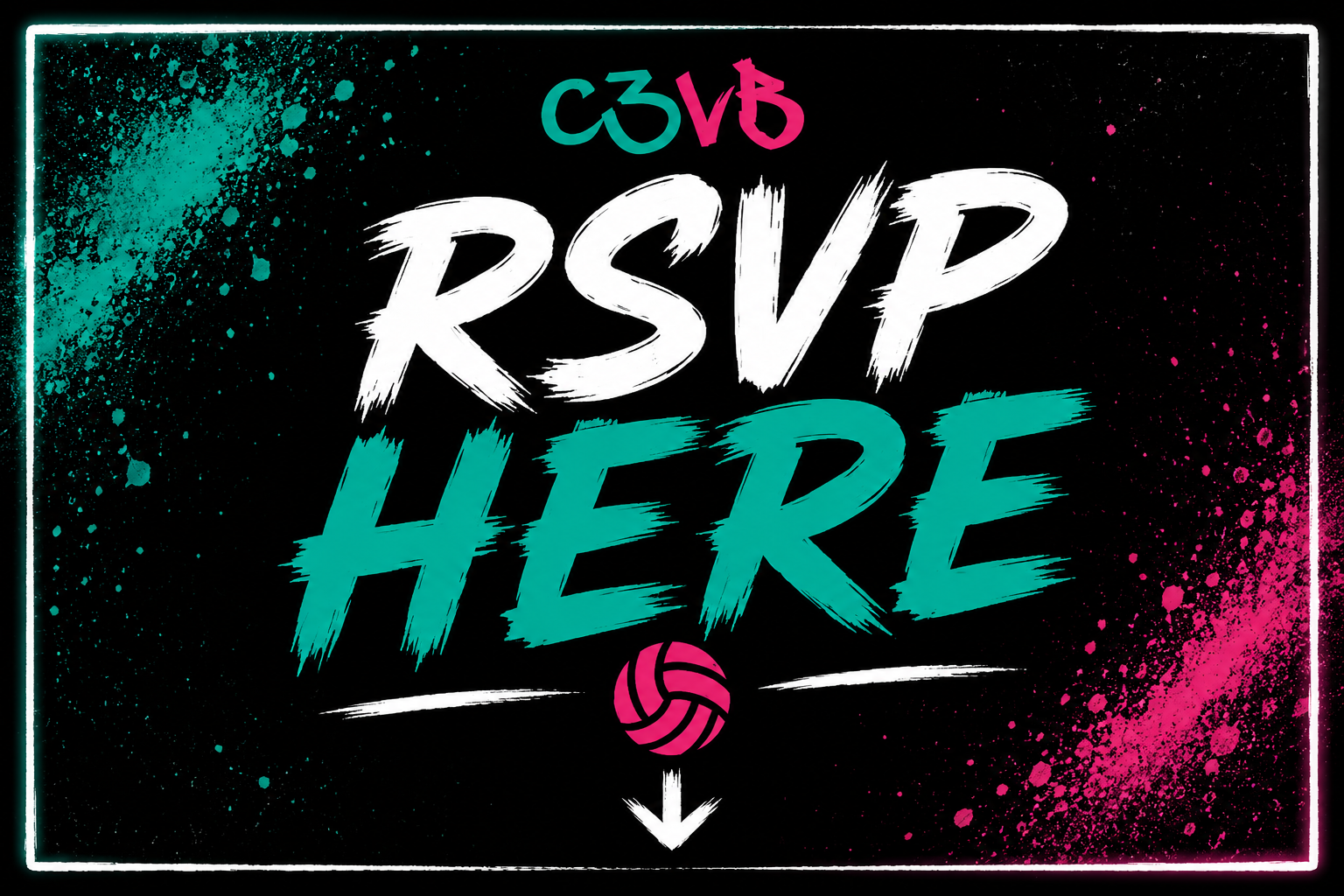 Black RSVP HERE sign with teal and pink accents and a downward arrow on a dark background volleyball