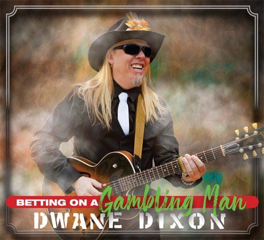 Dwane Dixon - Betting on a Gambling Man CD cover
