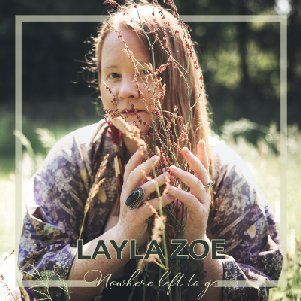 Layla Zoe Nowhere Left To Go album cover
